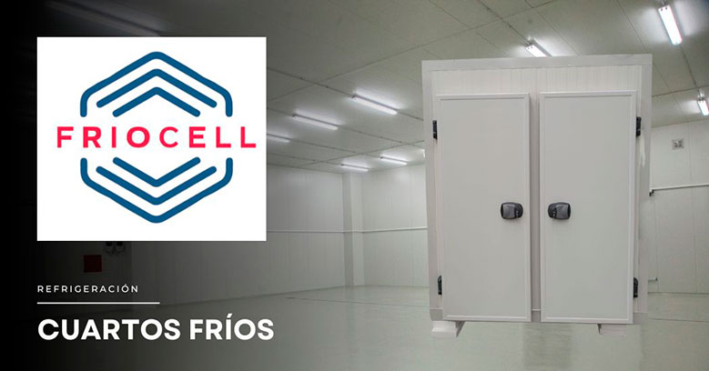Cuartos Fríos Friocell México